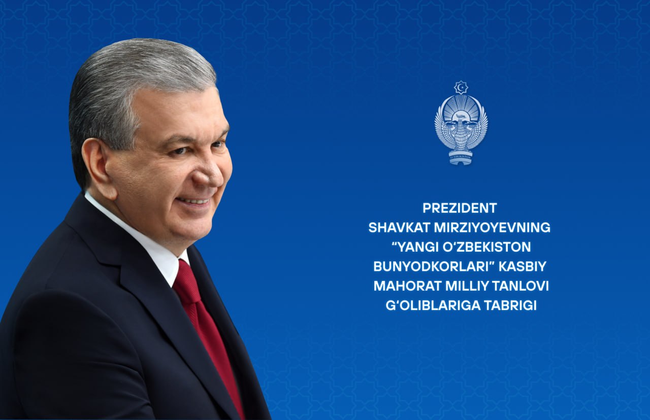 Yangi Oʻzbekiston bunyodkorlari” kasbiy mahorat milliy tanlovi gʻoliblariga