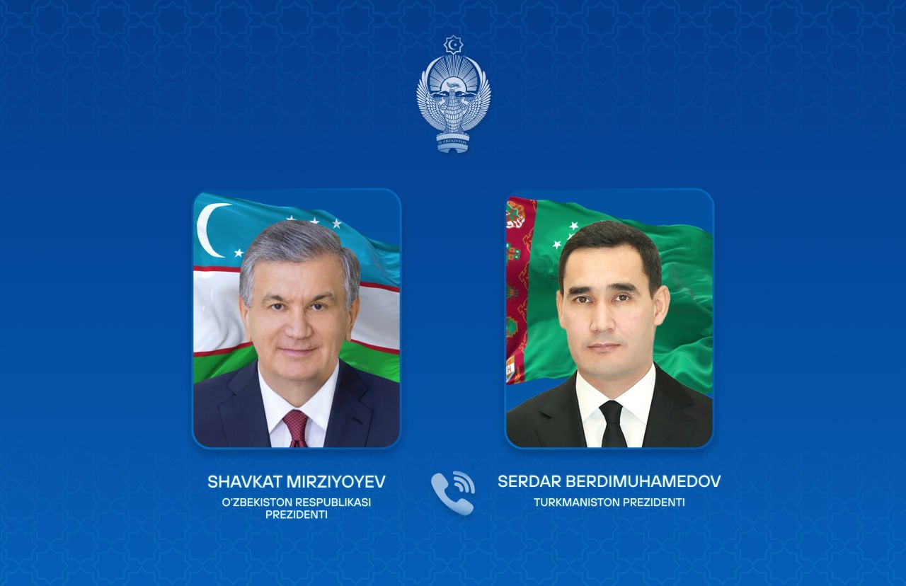 Oʻzbekiston va Turkmaniston Prezidentlari telefon orqali muloqot qildilar