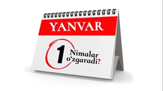 Өзбекстанда 1-январьдан қандай өзгерислер күшке кирди?