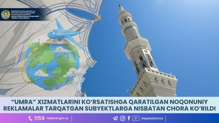 Умра хизматини кўрсатиш бўйича ноқонуний реклама тарқатган 2 та фирмага чора кўрилди