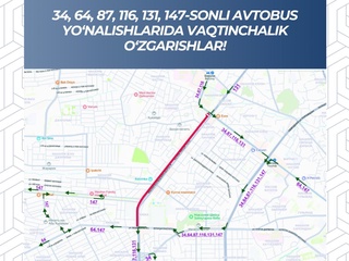 Тошкентда айрим кўчалар ёпилади ва автобуслар ҳаракати ўзгаради