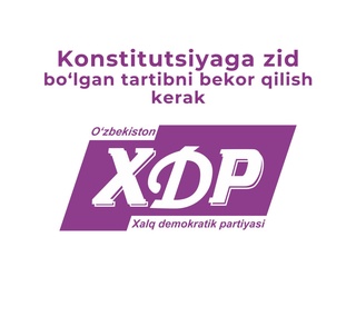 Konstitutsiyaga zid boʻlgan tartibni bekor qilish kerak