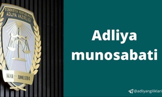 Адлия вазирлиги фуқаро эътирозига муносабат билдирди