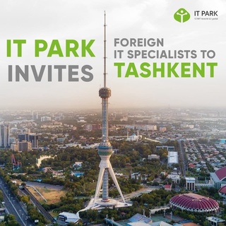 IT-Park хорижий IТ компания ва мутахассисларни Тошкентга таклиф қилади!