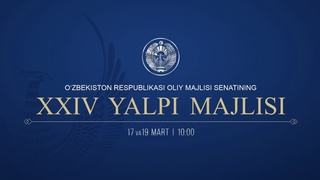 Өзбекстан Республикасы Олий Мажлисі Сенатының жиырма төртінші жалпы мәжілісінің ашылуы туралы