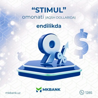 MKBANKʻdan valyuta omonatlari bozorida eng yuqori foizli omonat — yillik 9 foizlik daromad keltiruvchi “Stimul” omonati