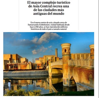 Самарқанддаги «Боқий шаҳар» мажмуаси Испания ОАВ диққат марказида