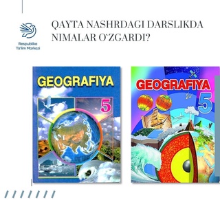 5-синф «Гeография» дарслиги такомиллаштирилиб қайта нашр этилди