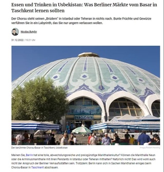 «Berliner Zeitung» газетаси ўз муштарийларини Тошкентдаги тарихий Чорсу бозори билан таништирди