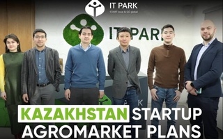 Казахстанский стартап Agromarket планирует войти на рынок Узбекистана