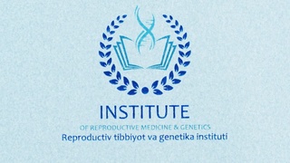 Ўзбекистонда Репродуктив тиббиёт ва генетика институти ташкил этилди