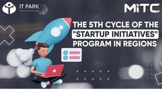 IT Park запустил пятый цикл программы «Стартап-инициативы» в Ферганской долине