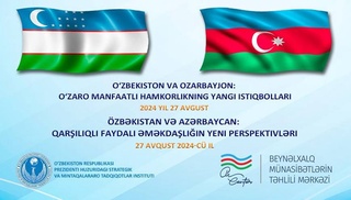 Uzbek and Azerbaijani experts will discuss the results of the visit of the President of Azerbaijan to Uzbekistan