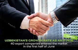 Темпы роста Узбекистана как IT-хаба: в первой половине июня на рынок зашли 40 экспортных компаний