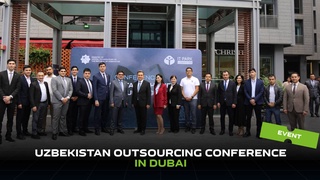Uzbekistan Outsourcing Conference в Дубае: Узбекистан на пути становления центром IT-аутсорсинга