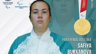 Tokio-2020 Paralimpiya oʻyinlarining navbatdagi chempioni – Safiya Burxanova!