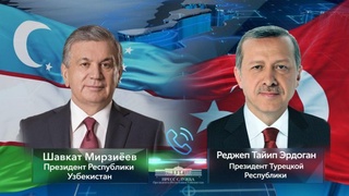 Ўзбекистон ва Туркия Президентлари телефон орқали сўзлашди