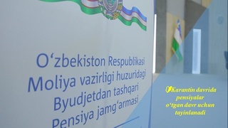 Karantin davrida pensiyalar o‘tgan davr uchun tayinlanadi