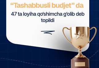 «Ташаббусли бюджет»да 47 та лойиҳа қўшимча ғолиб деб топилди