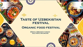 “Ulli hovli” majmuasida “Organic food festival” hamda “Taste of Uzbekistan”festivallari bo‘lib o‘tdi