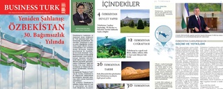 Туркияда чоп этиладиган «Business Turk» журналининг махсус сони Ўзбекистонга бағишланди