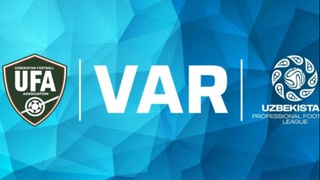 ФИФА 2021 йили Ўзбекистонда ўтадиган футбол учрашувларида VAR тизимидан фойдаланишга рухсат берди