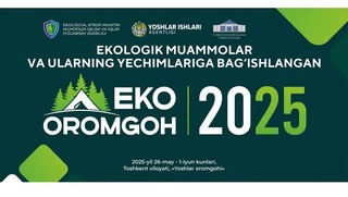 Oʻzbekistonda Yoshlar ekologik oromgohi tashkil etiladi