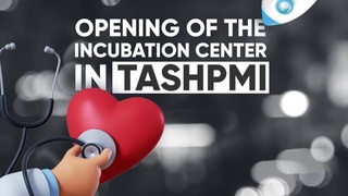 Тошкент педиатрия тиббиёт институтида инкубация маркази очилди