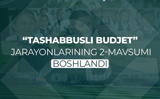 “Tashabbusli byudjet“ jarayonlarining 2-mavsumi boshlandi