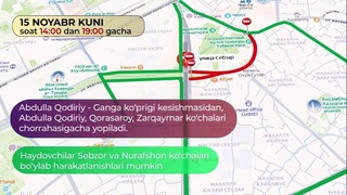 Тошкент шаҳридаги айрим кўчаларда ҳаракат бир неча кунга қисман чекланади