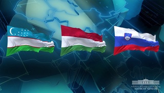 Президент Республики Узбекистан посетит Венгрию и Словению