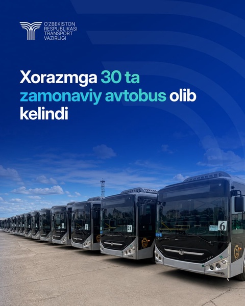 Xorazmga 30 ta zamonaviy avtobuslar olib kelindi