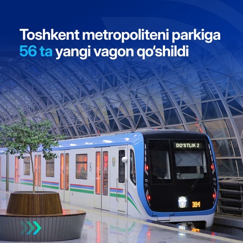 Тошкент метрополитени паркига 56 та янги вагон қўшилди