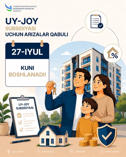 Uy-joy subsidiyasi uchun arizalar qabuli 27-iyul kuni boshlanadi