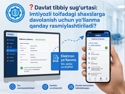 Давлат тиббий суғуртаси: Имтиёзли тоифадаги шахсларга даволаниш учун йўлланма қандай расмийлаштирилади?