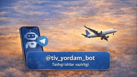 Яқин Шарқ минтақасидаги ўзбекистонликлар мурожаатлари учун махсус Telegram бот ишга туширилди