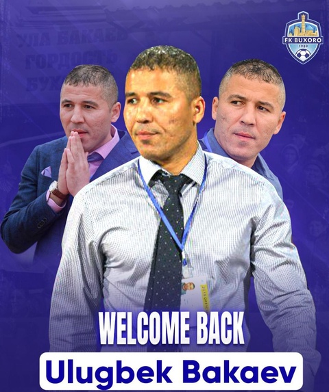 Улуғбек Бақоев "Бухоро" жамоаси бош мураббийилигига қайтди