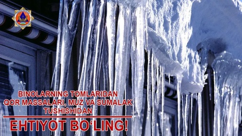 Эҳтиёт бўлинг, бинолар томларидан қор ва муз тушиши мумкин — ФВВ